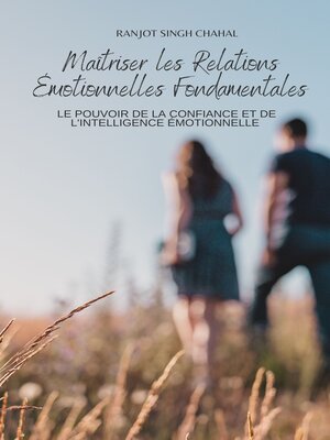 cover image of Maîtriser les Relations Émotionnelles Fondamentales